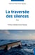 La traversée des silences