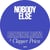 Nobody Else (feat. Clapper Priest) - Vinyle