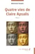 Quatre vies de Claire Apsalis