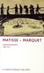 Matisse-Marquet. Correspondance 1898-1947