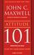 Attitude 101 principes de base - Ce que tout leader devrait savoir