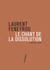 Le chant de la dissolution