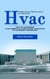Hvac: A Step-by-step Diy Procedures for Inspecting (How to Mastering Hvac Essentials From Basic Principles to Advanced Techniques)