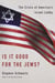 Is It Good for the Jews? - The Crisis of America's Israel Lobby
