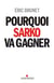 Pourquoi Sarko va gagner