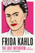Frida Kahlo: The Last Interview - and Other Conversations
