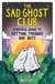 The Sad Ghost Club: A Hopeful Guide to Getting Through Bad Days