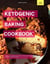 Ketogenic Baking Cookbook - Low Carb Recipes For 2023