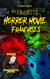 My Favorite Horror Movie Franchises - Streaks of Terror
