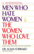 Men Who Hate Women and the Women Who Love Them - When Loving Hurts And You Don't Know Why
