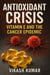 Antioxidant Crisis: Vitamin E and the Cancer Epidemic