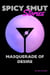 Masquerade Of Desire - Spicy Smut Stories