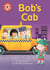 Bob's Cab - Independent Reading Red 2