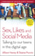 Sex, Likes and Social Media - Talking to our teens in the digital age