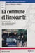 La Commune et l'Insécurité - Comment agir ? avec quels partenaires ? avec quels moyens ?