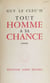 Tout homme a sa chance