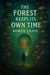 The Forest Keeps Its Own Time
