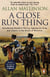 A Close Run Thing - A high-octane and fast-paced military action adventure guaranteed to have you gripped!
