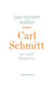 Carl Schmitt - Un esprit dangereux