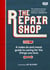 The Repair Shop - A Make Do and Mend Handbook