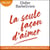La seule façon d'aimer