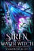 The Siren and the Water Witch - Tails from the Clayridge Fountain, #1