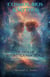 Cosmos, Bios, Mythos & Logos: An Unfolding of Time Saga—in Beyond and a New World