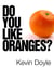 Do You Like Oranges?