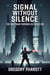 Signal Without Silence - The Whitman Chronicles, #16