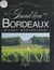 Le grand livre du Bordeaux - Mis en bouteilles au château
