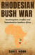 Rhodesian Bush War - Savage Civil Wars of the 20th Century