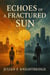 Echoes Of A Fractured Sun