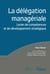 La délégation managériale : Levier de compétences et de développement stratégique - Compétences individuelles et développement stratégique