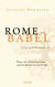Rome ou Babel - Pour un christianisme universaliste et enraciné