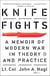 Knife Fights - A Memoir of Modern War in Theory and Practice