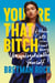 You’re That B*tch - & Other Cute Stories About Being Unapologetically Yourself