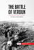 The Battle of Verdun - The Horror of Trench Warfare
