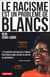 Le racisme est un problème de Blancs