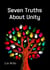 Seven Truths About Unity