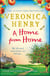 A Home From Home - Curl up with the heartwarming novel from bestselling author Veronica Henry