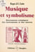 Musique et symbolisme - Résonances cosmiques des instruments et des œuvres