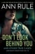 Don't Look Behind You - Ann Rule's Crime Files #15