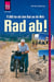 Rad ab! - 71.000 Kilometer mit dem Fahrrad um die Welt