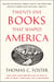 Twenty-five Books That Shaped America - How White Whales, Green Lights, and Restless Spirits Forged Our National Identity