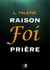 Raison, Foi, Prière : Trois lettres