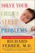 Solve Your Child's Sleep Problems: Revised Edition - New, Revised, and Expanded Edition