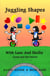 Juggling Shapes With Lane And Shelby