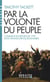 Par la volonté du peuple (poche) - Comment les députés de 1789 sont devenus révolutionnaires
