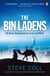The Bin Ladens - Oil, Money, Terrorism and the Secret Saudi World
