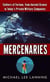 Mercenaries - Soldiers of Fortune, from Ancient Greece to Today#s Private Military Companies